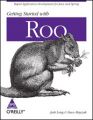 Getting Started with Roo: Rapid Application Development for Java and Spring (English): Book by Steve Mayzak, Josh Long