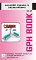 MS25 Managing Change in Organizations  (IGNOU Help book for MS-25 in English Medium): Book by Vinay Tiwari