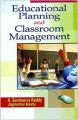 Educational Planning and Classroom Management , 285pp., 2014 (English): Book by J. Naidu K. S. Reddy