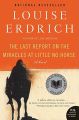 The Last Report on the Miracles at Little No Horse: Book by Louise Erdrich