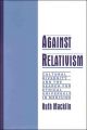 Against Relativism: Cultural Diversity and the Search for Ethical Universals in Medicine: Book by Ruth Macklin