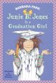Junie B. Jones is a Graduation Girl: Book by Barbara Park