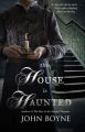 This House is Haunted: Book by John Boyne