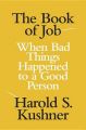 The Book of Job: When Bad Things Happened to a Good Person: Book by Harold S. Kushner