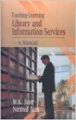 TEACHING LEARNING LIBRARY AND INFORMATION SERVICES:A MANUAL* (English) 2nd Ed. Edition: Book by NIRMAL JAIN M. K. JAIN
