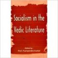 Socialism in the Vedic Literature (English) (Hardcover): Book by Pushpendra Kumar