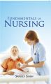 Fundamentals of Nursing: Book by Sanjeev Singh