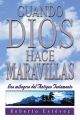 Cuando Dios Hace Maravillas: Los Milagros del Antiguo Testamento: Book by Roberto Estevez