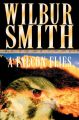 A Falcon Flies: Book by Wilbur Smith