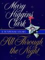 All Through the Night: A Suspense Story: Book by Mary Higgins Clark