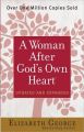 A Woman After God's Own Heart: Book by Elizabeth George