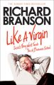 Like A Virgin : Secrets They Wont Teach You at Business School (English) (Paperback): Book by Sir Richard Branson