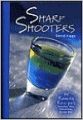 Sharp Shooters: 75 Raunchy Recipes (Sharp Shooters: 75 Raunchy Recipes): Book by Hard Bound
