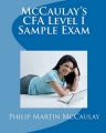 McCaulay's Cfa Level I Sample Exam: Book by Philip Martin McCaulay