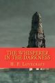 The Whisperer in the Darkness: Book by H P Lovecraft