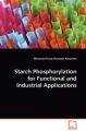 Starch Phosphorylation for Functional and Industrial Applications: Book by Mohamed Fawzy Ramadan Hassanien