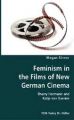 Feminism in the Films of New German Cinema- Sherry Hormann and Katja Von Garnier: Book by Megan Sinner