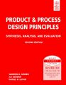 Product & Process Design Principles: Synthesis, Analysis and Evaluation (with CD): Book by Warren D. Seider 