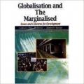 Globalisation and the Marginalised: Issues and Concerns for Development: Book by M. C. Behera