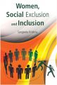 Women, Social Exclusion And Inclusion: Book by Sangeeta Krishna
