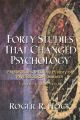 Forty Studies That Changed Psychology: Explorations into the History of Psychological Research: Book by Roger R. Hock