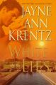 White Lies: Book by Jayne Ann Krentz