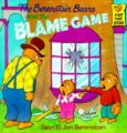 The Berenstain Bears and the Blame Game: Book by Stan Berenstain , Jan Berenstain