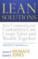 Lean Solutions: How Companies and Customers Can Create Value and Wealth Together: Book by Daniel T. Jones , James P. Womack