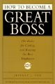 How to Become a Great Boss: The Rules for Getting and Keeping the Best Employees: Book by Jeffrey J Fox (Fox & Company, Inc.)