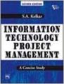 INFORMATION TECHNOLOGY PROJECT MANAGEMENT  2/E (English) 2nd Revised edition Edition (Paperback): Book by Kelkar