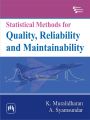 STATISTICAL METHODS FOR QUALITY, RELIABILITY AND MAINTAINABILITY: Book by >MURALIDHARAN K. >|SYAMSUNDAR A.