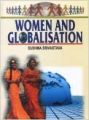 Women and Globalisation, 294 pp, 2008 (English) 01 Edition: Book by Sushma Srivastava