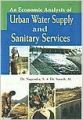An Economic Analysis of Urban Water Supply (English) 01 Edition: Book by S. Nagendra