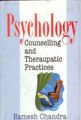 Psychology, Counselling And Therapeutic Practices: Book by Ramesh Chandra
