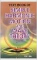 Text Book Of Simple Harmonic Motion And Wave Theory (English) 01 Edition (Paperback): Book by D. K. Jha