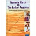 Women's March on the Path of Progress (A Study of Decadal Change in Role Conflict) (English) 01 Edition (Paperback): Book by Nilima Srivastava