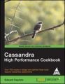 Cassandra High Performance Cookbook: Over 150 recipes to design and optimize large scale Apache Cassandra deployments (English) 1st Edition: Book by Edward Capriolo