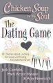 The Dating Game : 101 Stories about Looking for Love and Finding Fairytale Romance! (English) (Paperback): Book by Mark Victor Hansen, Amy NewMark, Jack Canfield