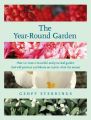 The Year-Round Garden: How to Create a Beautiful and Practical Garden That Will Produce and Bloom No Matter What the Season: Book by Geoff Stebbings