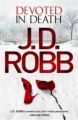 Devoted In Death (English) (Paperback): Book by J.D Robb