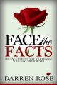 Face the Facts: The Uncut Truth That Will Change Your Love Life Forever: Book by Darren Rose