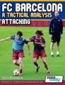 FC Barcelona - A Tactical Analysis: Attacking: Book by Terzis Athanasios
