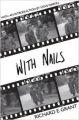 With Nails (English) (P): Book by Richard E Grant
