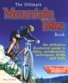 The Ultimate Mountain Bike Book: The Defintive Illustrated Guide to Bikes, Components, Techniques, Thrills and Trails: Book by Nicky Crowther