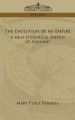 The Evolution of an Empire: A Brief Historical Sketch of England: Book by Mary Platt Parmele