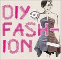 DIY Fashion : Customize and Personalize (English) (Paperback): Book by Selena Francis-Bryden