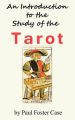 An Introduction to the Study of the Tarot: Book by Paul Foster Case