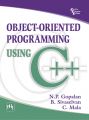 OBJECT - ORIENTED PROGRAMMING USING C++: Book by GOPALAN N. P. |SIVASELVAN B. |MALA C.