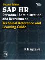 SAP HR Personnel Administration And Recruitment: Technical Reference And Learning Guide (English) 2nd Edition: Book by AGRAWAL