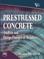 PRESTRESSED CONCRETE : Analysis and Design Practice of Members: Book by GHOSH KARUNA MOY